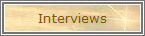 Interviews